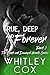 True, Deep and Forever by Whitley Cox True, Deep and Forever by Whitley Cox