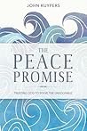 The Peace Promise: Trusting God to Solve the Unsolvable The Peace Promise: Trusting God to Solve the Unsolvable