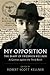 My Opposition by Friedrich Kellner