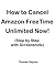 How to Cancel Amazon FreeTime Unlimited Now by Thomas Haynes