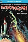 M'Bong-ah & Mercenary by Rog Phillips M'Bong-ah & Mercenary by Rog Phillips
