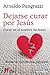 DEJARSE CURAR POR JESÚS. Curar en el nombre de Jesús (El Pozo de Siquem nº 336) (Spanish Edition)