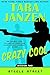 Crazy Cool by Tara Janzen
