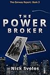 The Power Broker (The Conway Report Book 2) The Power Broker (The Conway Report Book 2)