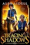 Tracing Shadows by Alex Lidell