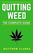 Quitting Weed: The Complete Guide 