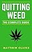 Quitting Weed: The Complete Guide