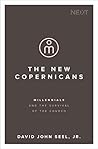 The New Copernicans: Millennials and the Survival of the Church Book cover for The New Copernicans: Millennials and the Survival of the Church