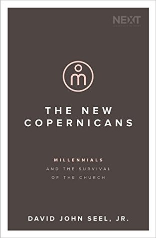 The New Copernicans: Millennials and the Survival of the Church (Kindle Edition)