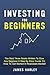 Investing for beginners by James Harley