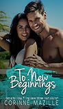 To New Beginnings by Corinne Mazille