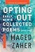 Opting Out: Early, New & Collected Poems 2000-2015 (Chatwin Collected Poets Book 1)