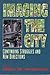 Imaging the City by Sam Bass Warner, Jr.