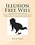 Illusion Free Will: 366 Rea...