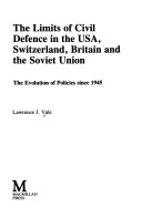 The Limits of Civil Defence in the USA, Switzerland, Britain and the Soviet Union: The Evolution of Policies Since 1945