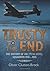 Trusty to the End by Oliver Clutton-Brock
