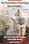 The Evolutionary Psychology Behind Politics: How Conservatism and Liberalism Evolved Within Humans