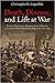 Death, Disease, and Life at War: The Civil War Letters of Surgeon James D. Benton, 111th and 98th New York Infantry Regiments, 1862-1865