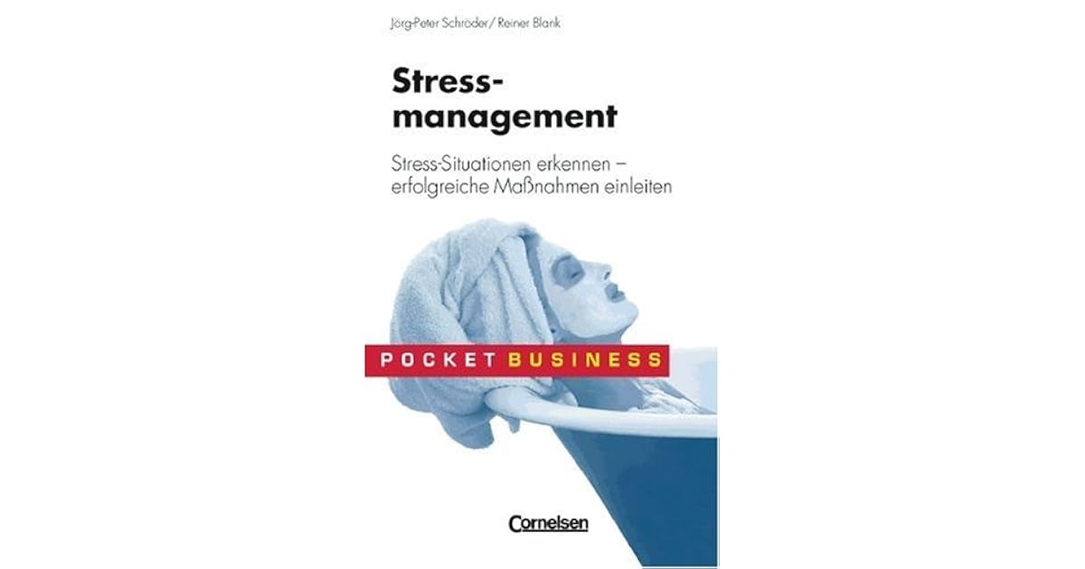 Stressmanagement Stress Situationen Erkennen Erfolgreiche Massnahmen Einleiten By Jorg Peter Schroder