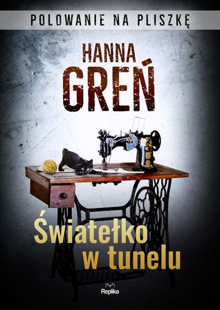 Światełko w tunelu (Polowanie na Pliszkę, #2)