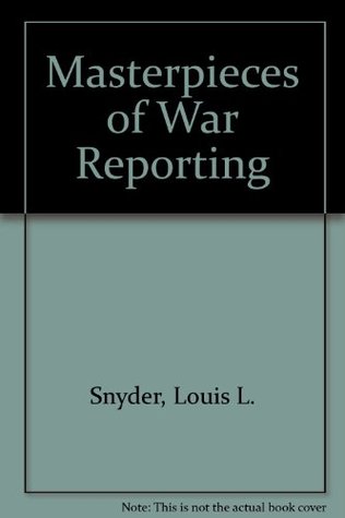 Masterpieces of War Reporting (Hardcover)