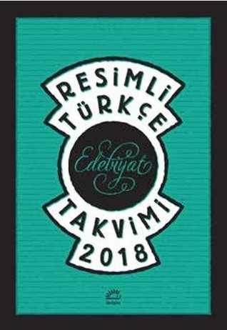 Resimli Türkçe Edebiyat Takvimi (#2018)