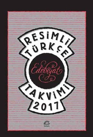 Resimli Türkçe Edebiyat Takvimi (#2017)