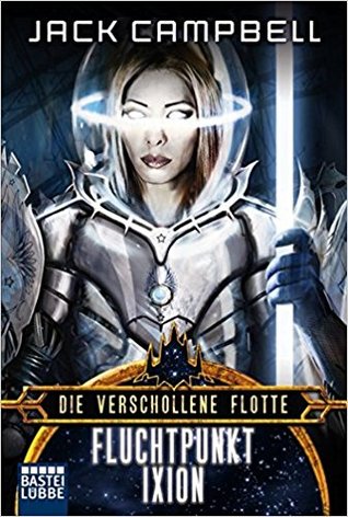 Fluchtpunkt Ixion (Die verschollene Flotte, #3)