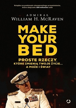 Make Your Bed. Proste rzeczy, które zmienią twoje życie… a może i świat