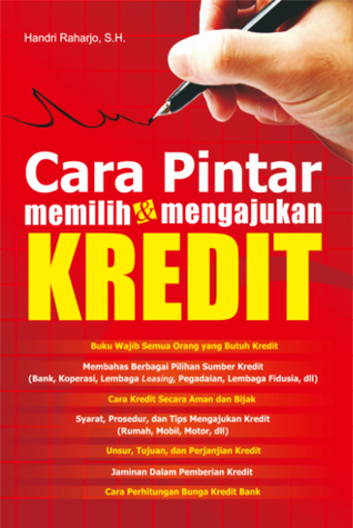 Cara Pintar Memilih dan Mengajukan Kredit