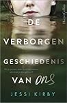 De verborgen geschiedenis van ons by Jessi Kirby