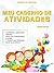 Meu caderno de atividades: ...