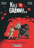 Kill the Granny 2.0: III - chi muore si rivede