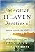 Imagine Heaven Devotional: ...