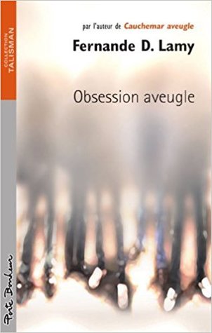 Obsession aveugle (Cauchemar Aveugle, #2)