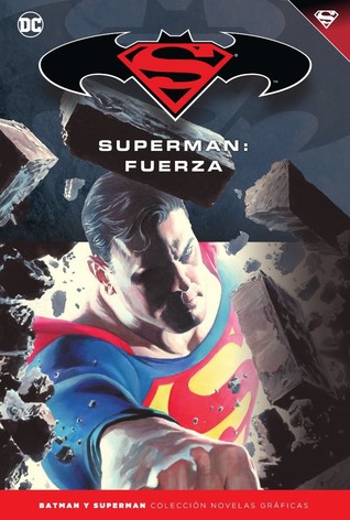 Superman: Fuerza (Colección Novelas Gráficas Batman y Superman, #30)
