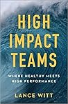 High-Impact Teams: Where Healthy Meets High Performance