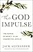 God Impulse by Jack Alexander