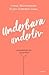 Underbara underliv  by Nina Brochmann