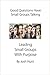 Good Questions Have Small Groups Talking -- Leading Small Groups With Purpose: Leading Small Groups With Purpose (Good Questions Have Groups Have Talking)