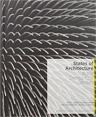 States of Architecture in the Twenty-First Century: New Directions from the Shanghai World Expo