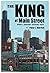 The King of Main Street by Peter J. Merrick