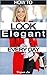 How to Look Elegant Every Day! by Virginia Lia