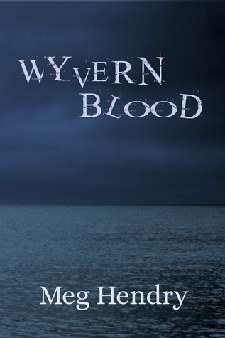 Wyvern Blood (Sky and Sea, #2)