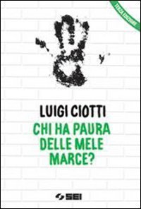 Chi ha paura delle mele marce?: Giovani droghe emarginazione...