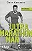 Ultramarathon Man by Dean Karnazes Ultramarathon Man by Dean Karnazes