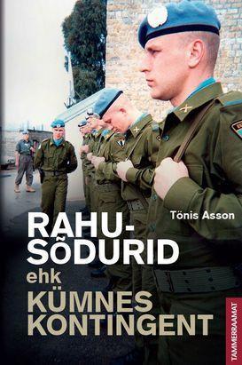 Rahusõdurid ehk kümnes kontingent (Paperback)