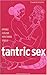 TANTRIC SEX : APPRENEZ À UT...