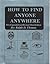 How to Find Anyone Anywhere