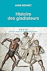 Histoire des gladiateurs (Texto) (French Edition)